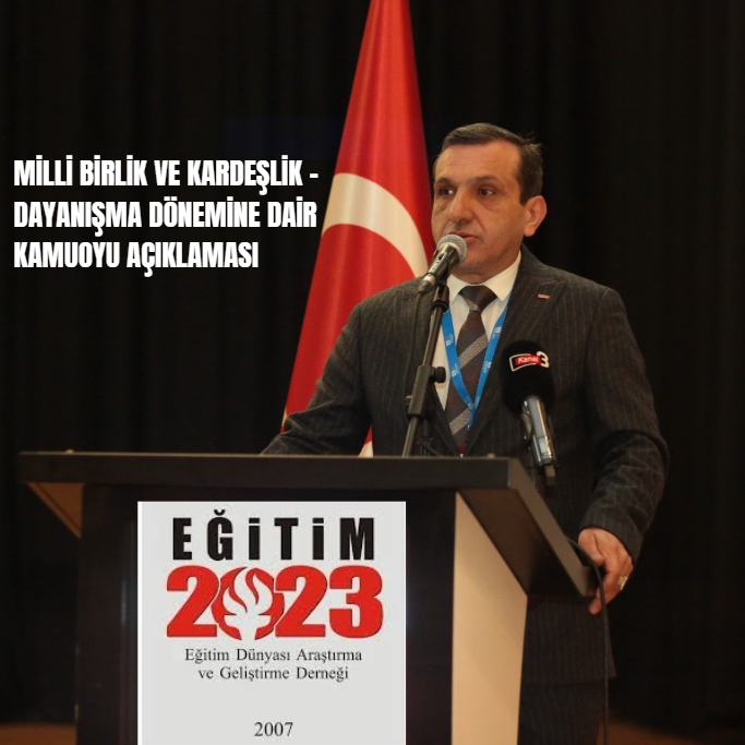 MİLLİ BİRLİ K VE KARDEŞLİK - DAYANIŞMA DÖNEMİNE DAİR KAMUOYU AÇIKLAMASI